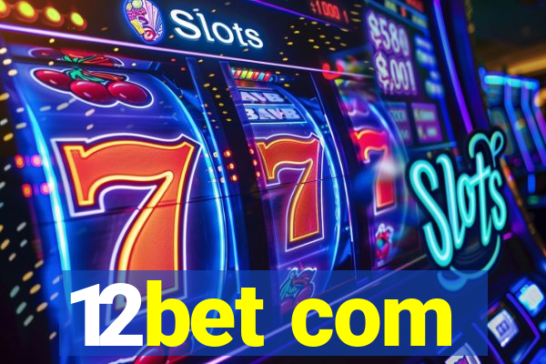 12bet com